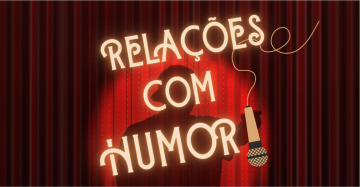 Relações com humor | 4 de dezembro | 14h00