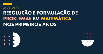 III Seminário de Resolução e Formulação de Problemas nos Primeiros Anos