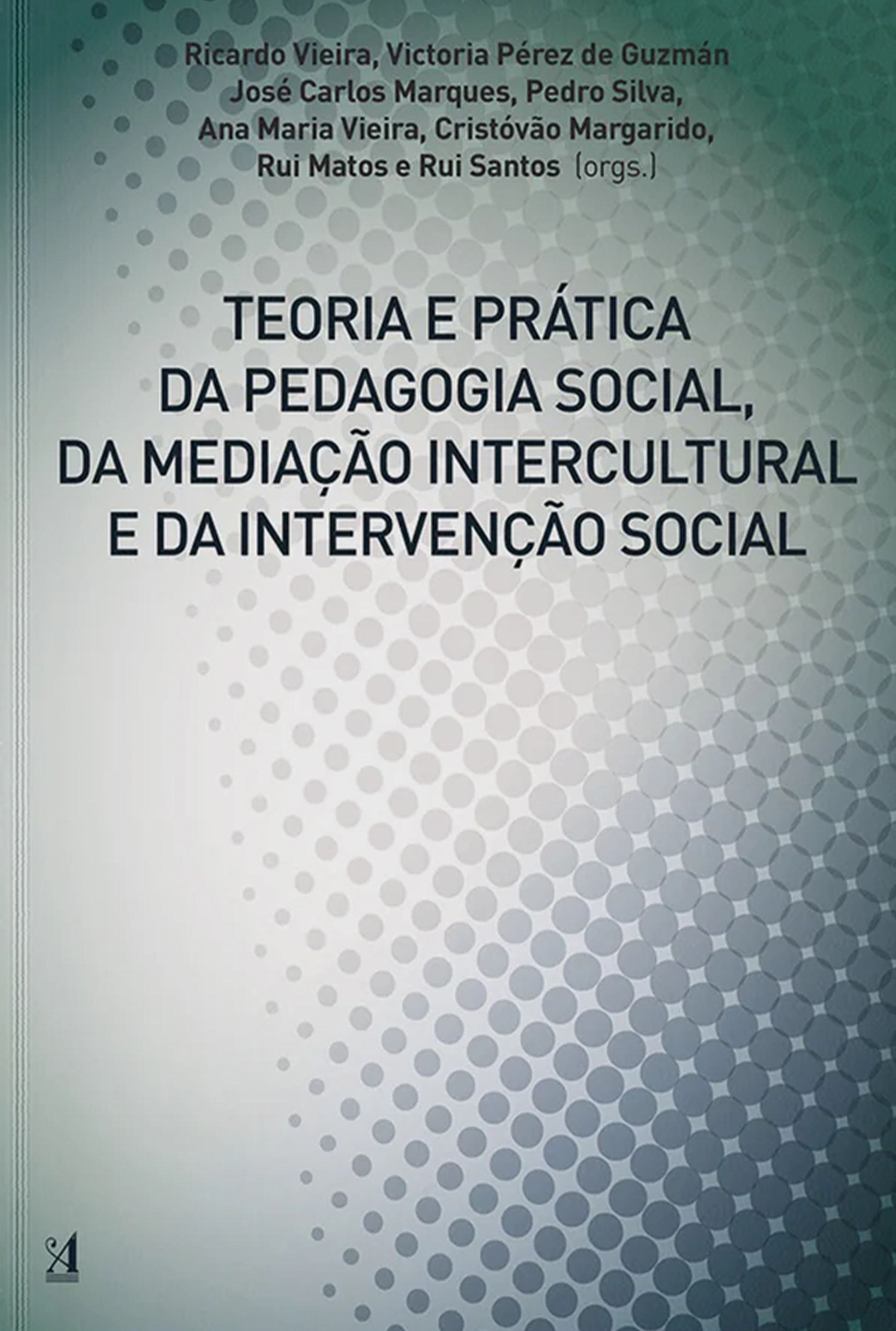 Teoria e Prática da Pedagogia Social, da Mediação Intercultural e da Intervenção Social
