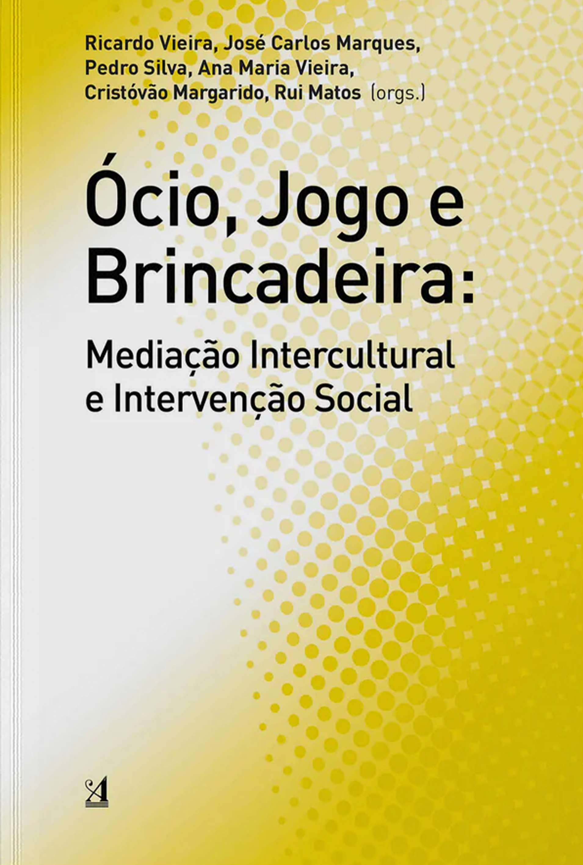 Ócio, Jogo e Brincadeira Mediação Intercultural e Intervenção Social