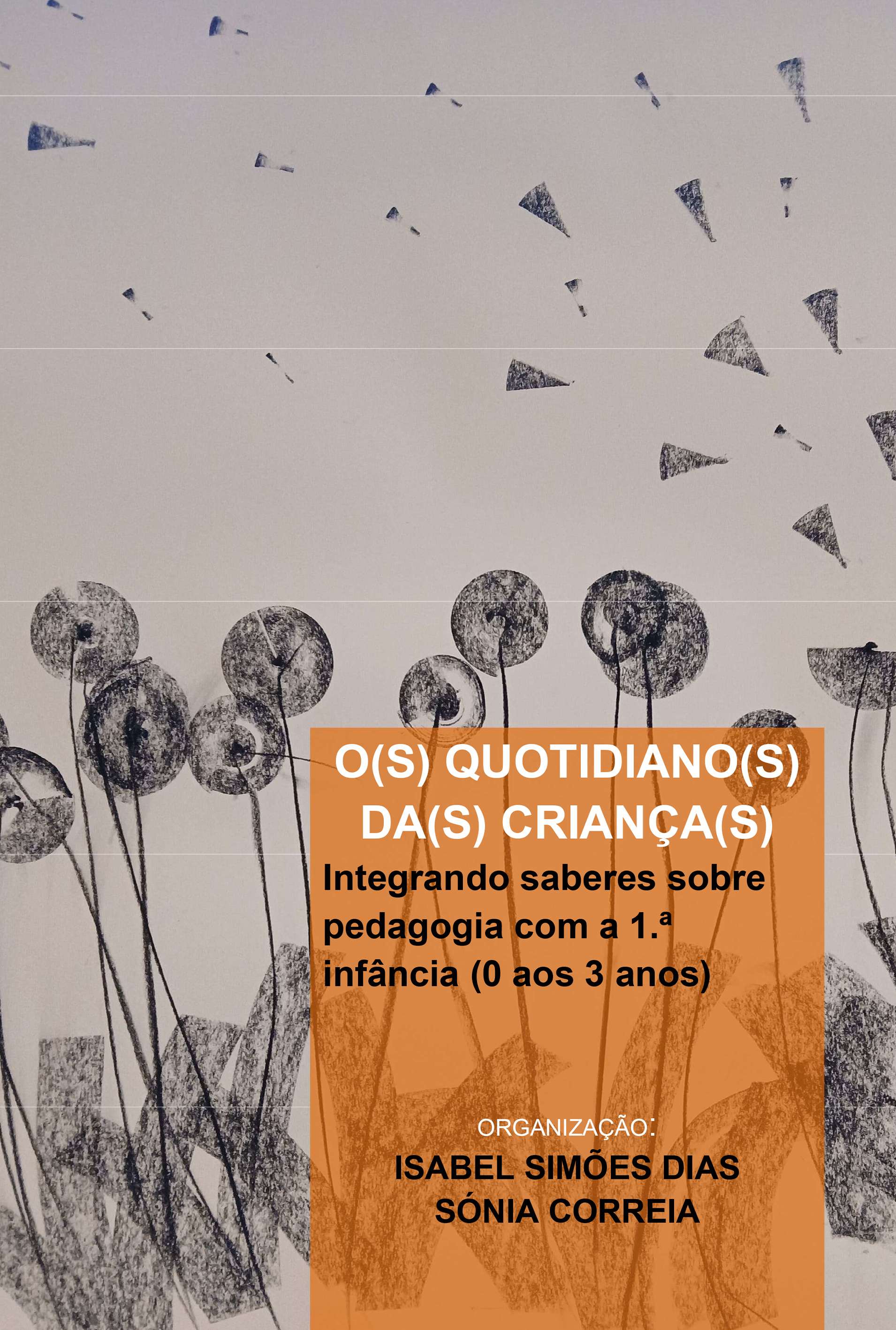O(s) quotidiano(s) da(s) criança(s)