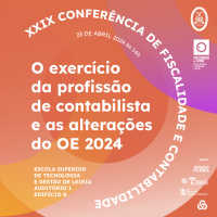 <br>XXIX Conferência de Fiscalidade e Contabilidade – O exercício da profissão de contabilista e as alterações do OE 2024