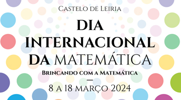 Dia Internacional da Matemática – 8 a 18 de março de 2024